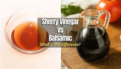 sherry vinegar vs balsamic.